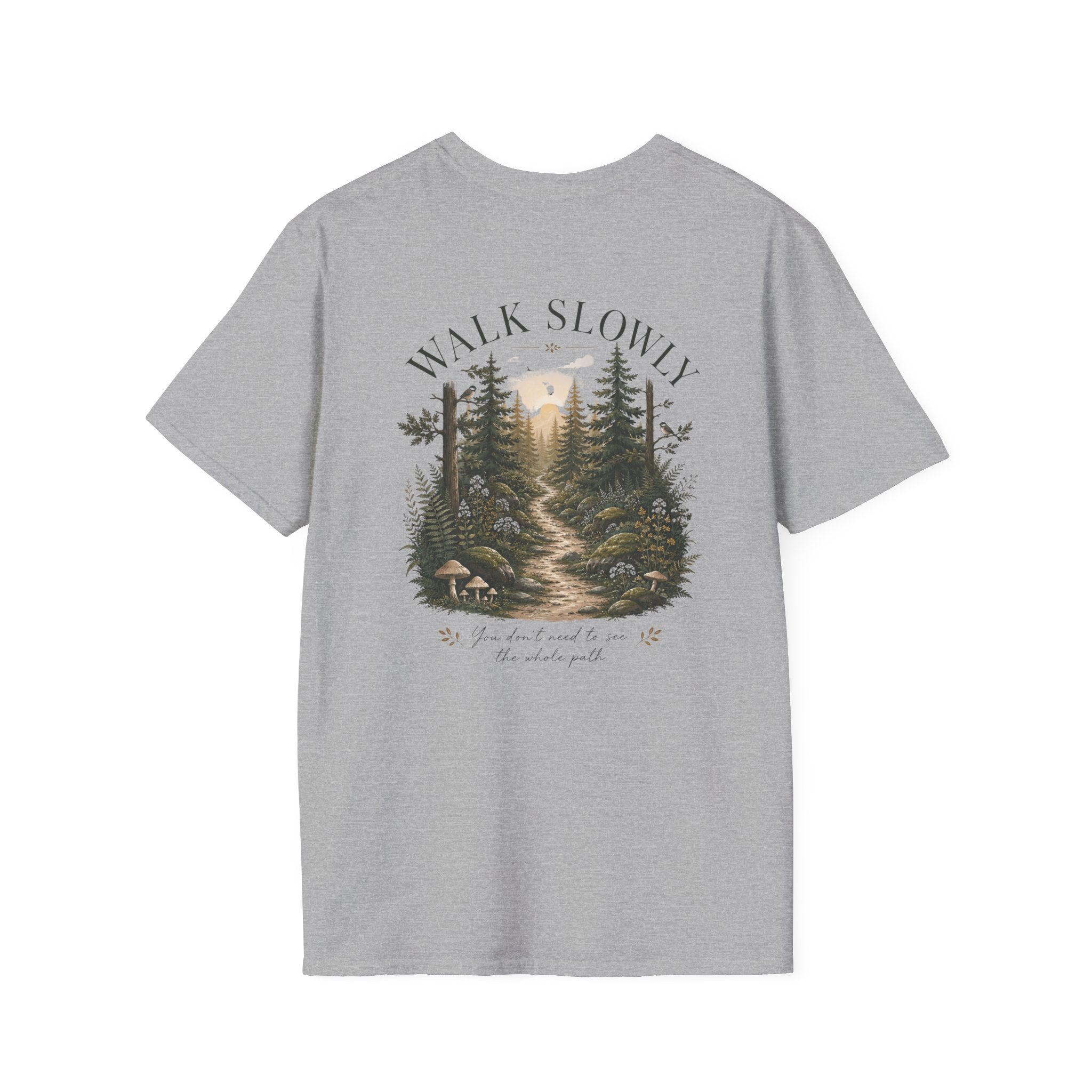 Walk Slowly T-Shirt