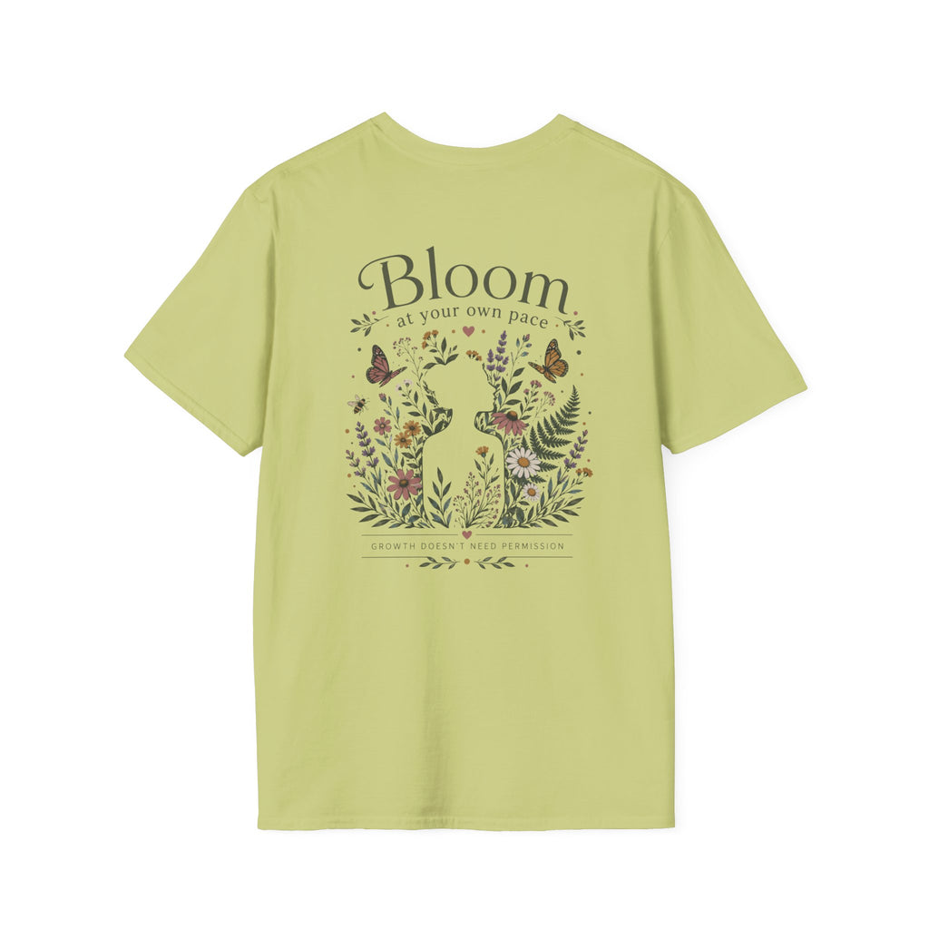 Bloom at your own pace T-Shirt