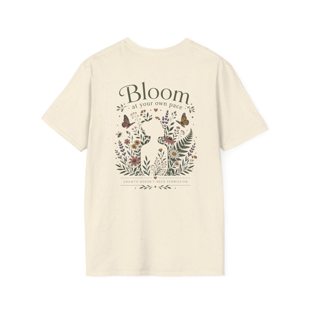 Bloom at your own pace T-Shirt