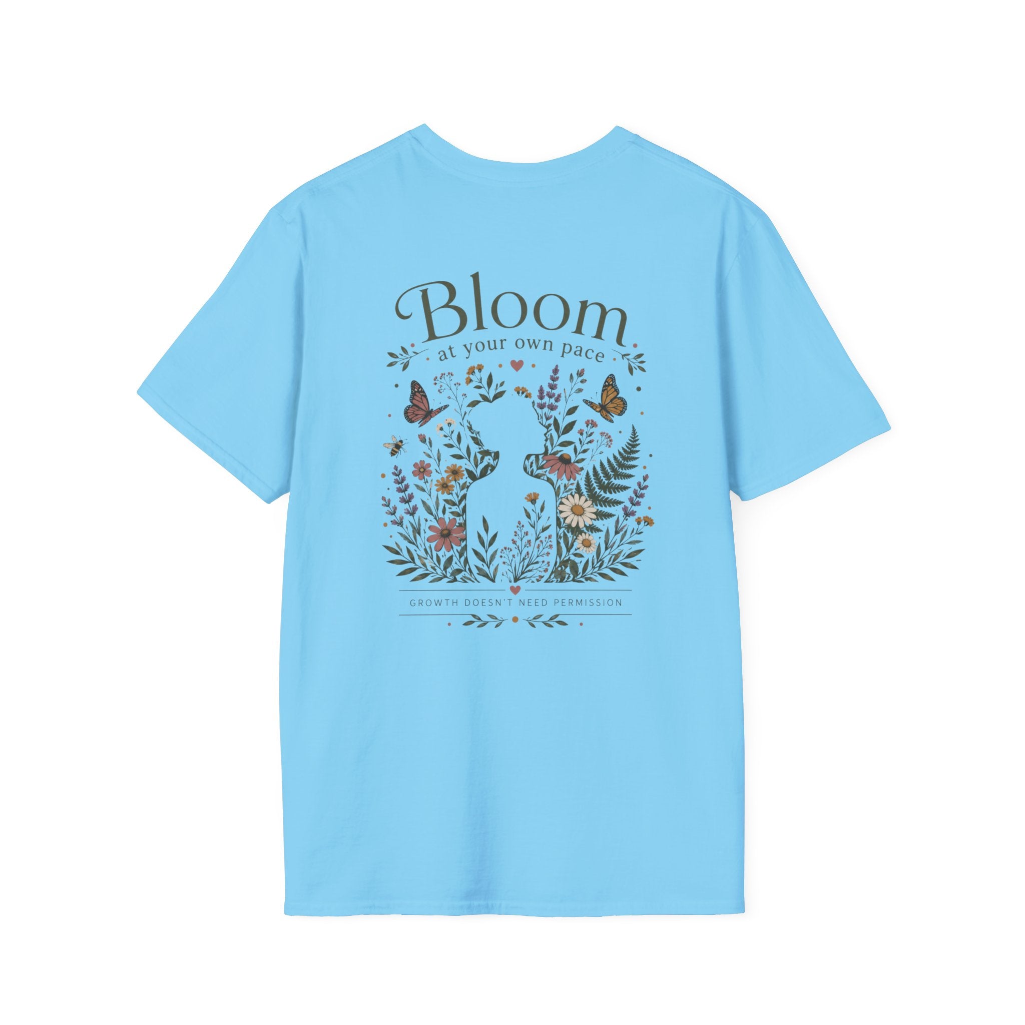 Bloom at your own pace T-Shirt