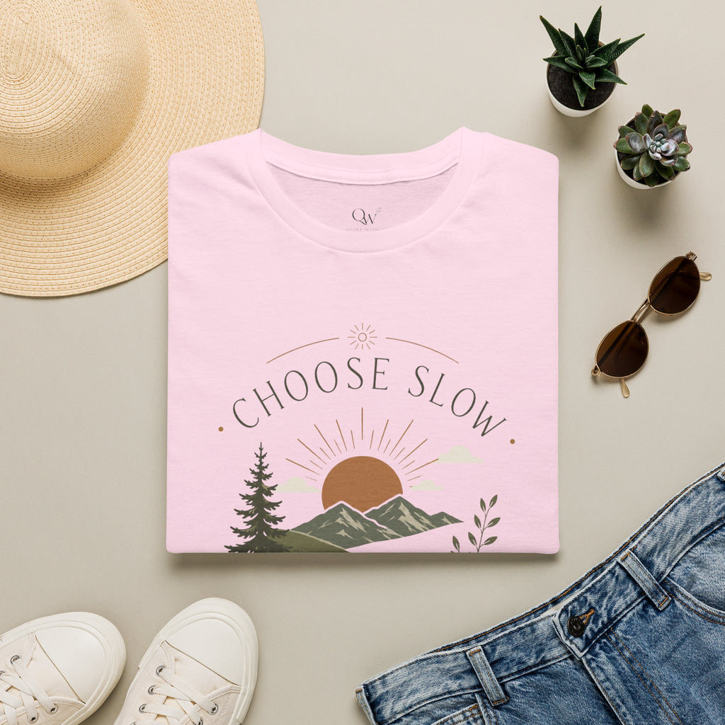 Choose Slow T-Shirt