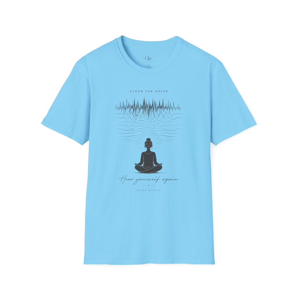 Clear the noise T-Shirt